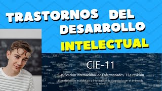 CIE11 Trastornos del desarrollo intelectual [upl. by Engis187]