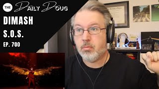 Classical Composer Reacts to DIMASH SOS  The Daily Doug Episode 700 [upl. by Acinat460]