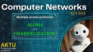 Aloha and Channelization in Computer networks  AKTU PYQs BTech 3rd yr  brevilearning [upl. by Silado]