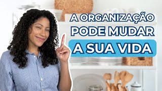 10 BENEFIÌCIOS DA ORGANIZACÌ§AÌƒO QUE VÃƒO TRANSFORMAR A SUA VIDA [upl. by Fen661]