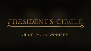 Presidents Circle Winners  June 2024 [upl. by Aivax318]