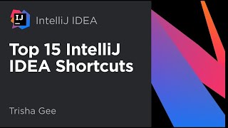 Top 15 IntelliJ IDEA shortcuts [upl. by Drona]