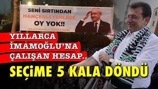 SICAK YILLARCA İMAMOĞLUNA ÇALIŞAN HESAP SEÇİME 5 KALA NASIL DÖNDÜ [upl. by Annaes]