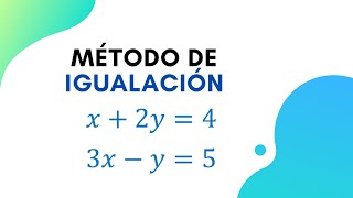 Cómo resolver sistemas de ecuaciones lineales  Método de igualación  Álgebra [upl. by Brainard]