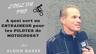 Aldon Baker  A quoi sert un ENTRAINEUR pour les PILOTES de MOTOCROSS [upl. by Nageam]