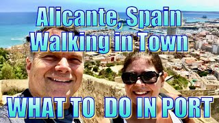 Walking in Alicante Spain  What to Do on Your Day in Port [upl. by Lazes831]