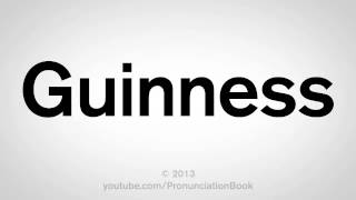 How to Pronounce Guinness [upl. by Ecyt]