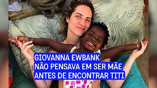 Giovanna Ewbank narra a história de como conheceu a sua primeira filha  Histórias de Família [upl. by Valma]