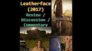 Leatherface 2017 Review  Discussion  Commentary  A Texas Chainsaw Origin Story tcm [upl. by Esil]