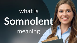 Somnolent  what is SOMNOLENT meaning [upl. by Ormiston]