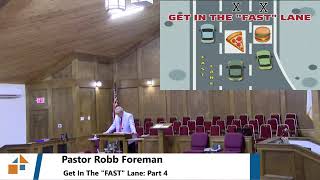 Pastor Robb Foreman  Get In The quotFASTquot Lane Part 4  1022024 [upl. by Ledda502]