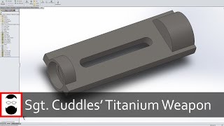 From Start to Part Sgt Cuddles Titanium Weapon [upl. by Zinnes]