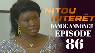 NITOU INTÉRÊT Épisode 86 Saison 1 Bande annonce La Série AN [upl. by Yenobe]