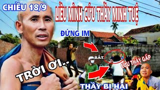 QUÁ SỐC Một Người DÁM CHẾT THAY Thầy Minh Tuệ Khi Có Kẻ HẠI Thầy Diễn Biến Mới Nhất [upl. by Nidroj]