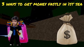 3 ways to get a lot money in 1sr seaBlox fruittutorial gameplay roblox Blox fruitrobloxfruit [upl. by Adamski805]