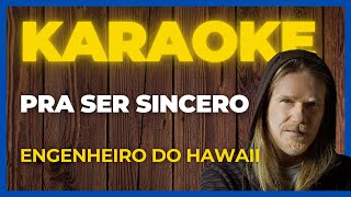 Karaokê Pra Ser Sincero  Engenheiros do Hawaii [upl. by Manya]