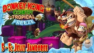 Donkey Kong Country Tropical Freeze  Part 43  quotJelly Jamboreequot 55 100 Walkthrough [upl. by Fondea]