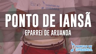 Ponto de Iansã  Eparrei de Aruanda [upl. by Tolmach]