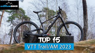 Quel VTT Trail et AllMountain choisir en 2023  Bilan des 15 des vélos testés [upl. by Marela]