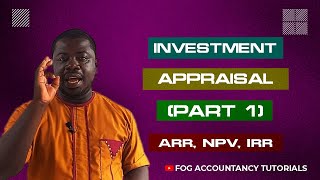 INVESTMENT APPRAISAL PART 1 [upl. by Miltie311]