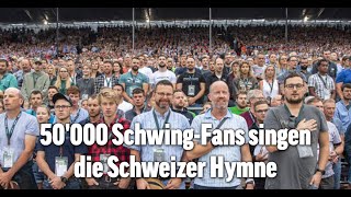 50000 SchwingFans singen die Schweizer Hymne  ESAF 2022 [upl. by Elyrrad31]