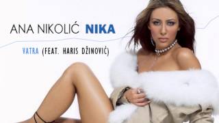 Ana Nikolic feat Haris Dzinovic  Vatra  Audio 2003 HD [upl. by Neelrac]