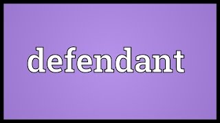 Defendant Meaning [upl. by Odnamla]