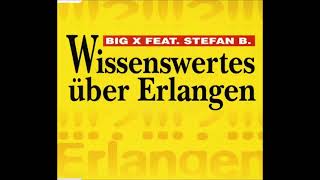 BIG X feat STEFAN B Wissenswertes über Erlangen Full Maxi LP 1995 [upl. by Zelten]