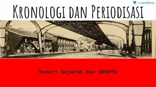 Pengertian Sejarah Kronologi dan Periodisasi Sejarah  SBMPTN UN SMA [upl. by Mcgraw]