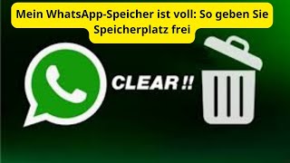 Mein WhatsAppSpeicher ist voll So geben Sie schnell Speicherplatz frei [upl. by Sira]