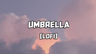 Umbrella Lofi  Slowed  Reeverb  Lovexlofi [upl. by Barraza]