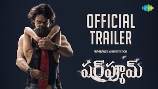 Perfume  Official Trailer  CheNag  Prachi  JD Swamy  Ajay Arasada [upl. by Sedaiuqlem]