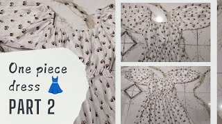 One piece dress cutting and stitching  PART 2  Sheroboutique [upl. by Ashien]