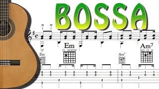 BOSSA POUR BOSSER  Tablature  Exercices  FINGERSTYLE LATINA GUITAR [upl. by Frear]