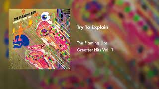 The Flaming Lips  Try To Explain Official Audio [upl. by Thackeray]