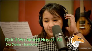 Didnt We Almost Have It All  Eva Doron  Sandoval [upl. by Edyaw]