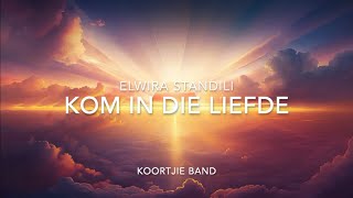 Kom In Die Liefde  Elwira Standili Lyric Video [upl. by Thacher]