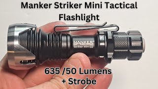 Manker Striker Mini EDC Tactical Flashlight [upl. by Hcirdeirf160]