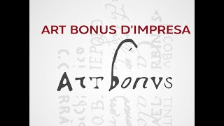 Art Bonus dImpresa valori e progetti eccellenti [upl. by Haymo]