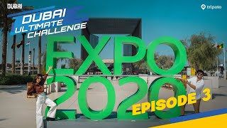 Dubai Ultimate Challenge  S1E3 Expo 2020 Expedition  Ft Aisha Ahmed Ayush Mehra  Tripoto [upl. by Tuorah]