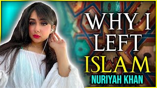 Leaving Islam For Good  Nuriyah Khan [upl. by Arlyne154]