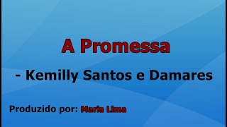 A Promessa  Kemilly Santos e Damares playback com letra [upl. by Arik306]