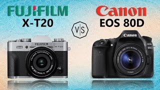 Fujifilm XT20 vs Canon EOS 80D [upl. by Fanny741]