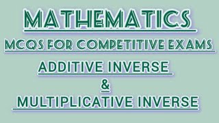 Math MCQSadditive inverse amp Multiplicative inversespsc sstcss ppsc fpsc [upl. by Tterrag267]