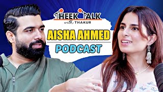 Aisha Ahmed Opens Up About Life Journey Intimacy Shoot Struggles  Theek Talk with Thakur Ep 5 [upl. by Ymor]