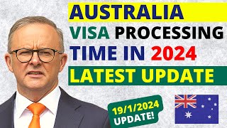 Australia 2024 Visa Processing Time Update  Australia Visa Processing Time [upl. by Nagey]