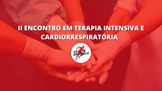 II ENCONTRO EM TERAPIA INTENSIVA E CARDIORRESPIRATÃ“RIA  MANHÃƒ [upl. by Nodgnal]