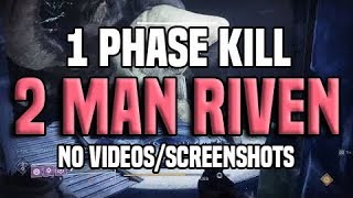 2 Man Riven 1 Phase Kill  No VideosScreenshots  Destiny 2 [upl. by Ehtyde]