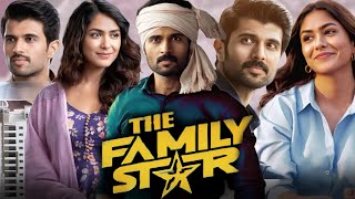 The Family Star 2024  Vijay DeverakondaMrunal ThakurJagapathi Babu  Full Movie Facts ampReview [upl. by Atul]