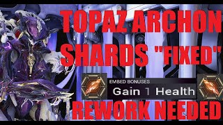 WARFRAME RANT Update 3507 TOPAZ ARCHON SHARDS Are Inferior To Others  Whispers In The Wall [upl. by Juliann]